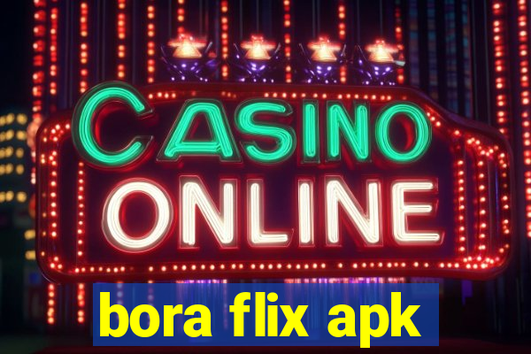 bora flix apk